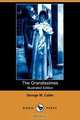 The Grandissimes (Illustrated Edition) (Dodo Press), George Washington Cable 