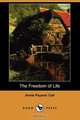 The Freedom of Life (Dodo Press), Annie Payson Call 