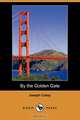 By the Golden Gate (Dodo Press), Joseph Carey 