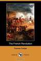 The French Revolution (Dodo Press), Thomas Carlyle 