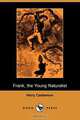 Frank, the Young Naturalist (Dodo Press), Harry Castlemon 