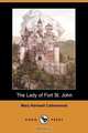 The Lady of Fort St. John (Dodo Press), Mary Yhartwell Catherwood 