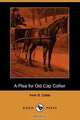 A Plea for Old Cap Collier (Dodo Press), Irvin S. Cobb 