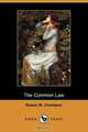 The Common Law (Dodo Press), Robert W. Chambers 