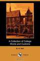 A Collection of College Words and Customs (Dodo Press), B. H. Hall 