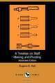 A Treatise on Staff Making and Pivoting (Illustrated Edition) (Dodo Press), Eugene E. Hall 