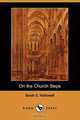 On the Church Steps (Dodo Press), Sarah C. Hallowell 