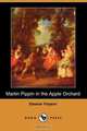 Martin Pippin in the Apple Orchard (Dodo Press), Eleanor Farjeon 