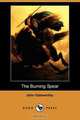 The Burning Spear (Dodo Press), John Galsworthy 