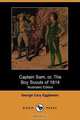 Captain Sam, Or, the Boy Scouts of 1814 (Illustrated Edition), George Cary Eggleston 