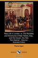 Real Life in London, Or, the Rambles and Adventures of Bob Tallyho, Esq., and His Cousin, the Hon. Tom Dashall. Volume I (Illustrated Edition) (Dodo P, Pierce Egan 