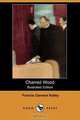 Charred Wood (Illustrated Edition) (Dodo Press), Francis Clement Kelley 