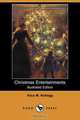 Christmas Entertainments (Illustrated Edition) (Dodo Press), Alice M. Kellogg 