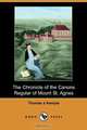 The Chronicle of the Canons Regular of Mount St. Agnes, Thomas A. Kempis 