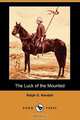 The Luck of the Mounted (Dodo Press), Ralph S. Kendall 