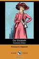 Our Elizabeth (Illustrated Edition) (Dodo Press), Florence A. Kilpatrick 