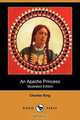 An Apache Princess, Charles King 