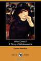 Who Cares? a Story of Adolescence (Dodo Press), Cosmo Hamilton 