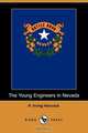 The Young Engineers in Nevada (Dodo Press), H. Irving Hancock 