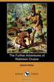 The Further Adventures of Robinson Crusoe (Dodo Press), Daniel Defoe 