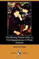 The Moving Picture Girls; Or, First Appearances in Photo Dramas (Dodo Press), Laura Lee Hope 