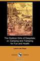 The Outdoor Girls of Deepdale; Or, Camping and Tramping for Fun and Health (Dodo Press), Laura Lee Hope 