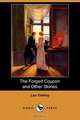 The Forged Coupon and Other Stories (Dodo Press), Leo Nikolayevich Tolstoy 