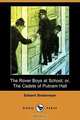 The Rover Boys at School; Or, the Cadets of Putnam Hall (Dodo Press), Edward Stratemeyer 
