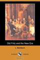 Old Fritz and the New Era (Dodo Press), L. Muhlbach 