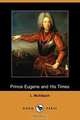 Prince Eugene and His Times (Dodo Press), L. Muhlbach 