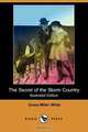 The Secret of the Storm Country (Illustrated Edition) (Dodo Press), Grace Miller White 