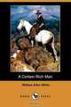 A Certain Rich Man (Dodo Press), William Allen White 