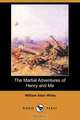 The Martial Adventures of Henry and Me (Dodo Press), William Allen White 