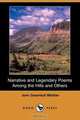 Narrative and Legendary Poems Among the Hills and Others (Dodo Press), John Greenleaf Whittier 