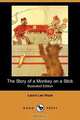 The Story of a Monkey on a Stick (Illustrated Edition) (Dodo Press), Laura Lee Hope 