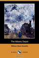 The Albany Depot (Dodo Press), William Dean Howells 