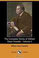 The Complete Works of William Dean Howells - Volume II (Dodo Press), William Dean Howells 