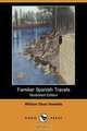 Familiar Spanish Travels (Illustrated Edition) (Dodo Press), William Dean Howells 