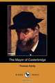 The Mayor of Casterbridge (Dodo Press), Thomas Defendant Hardy 
