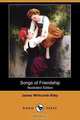Songs of Friendship (Illustrated Edition) (Dodo Press), James Whitcomb Riley 
