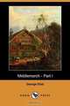 Middlemarch - Part I (Dodo Press), George Eliot 