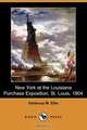 New York at the Louisiana Purchase Exposition, St. Louis, 1904 (Dodo Press), Delancey M. Ellis 