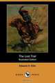 The Lost Trail (Illustrated Edition) (Dodo Press), Edward S. Ellis 
