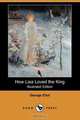 How Lisa Loved the King (Illustrated Edition) (Dodo Press), George Eliot 