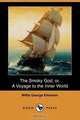The Smoky God; Or, a Voyage to the Inner World (Dodo Press), Willis George Emerson 