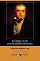 Sir Walter Scott and the Border Minstrelsy (Dodo Press), Andrew Lang 