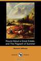 Round about a Great Estate, and the Pageant of Summer (Dodo Press), Richard Jefferies 