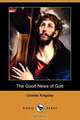 The Good News of God (Dodo Press), Charles Kingsley 