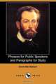Phrases for Public Speakers and Paragraphs for Study (Dodo Press), Grenville Kleiser 