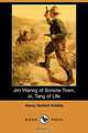 Jim Waring of Sonora-Town, Or, Tang of Life (Dodo Press), Henry Herbert Knibbs 